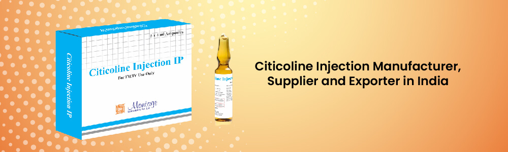 Citicoline Injection Manufacturer, Supplier And Exporter In India